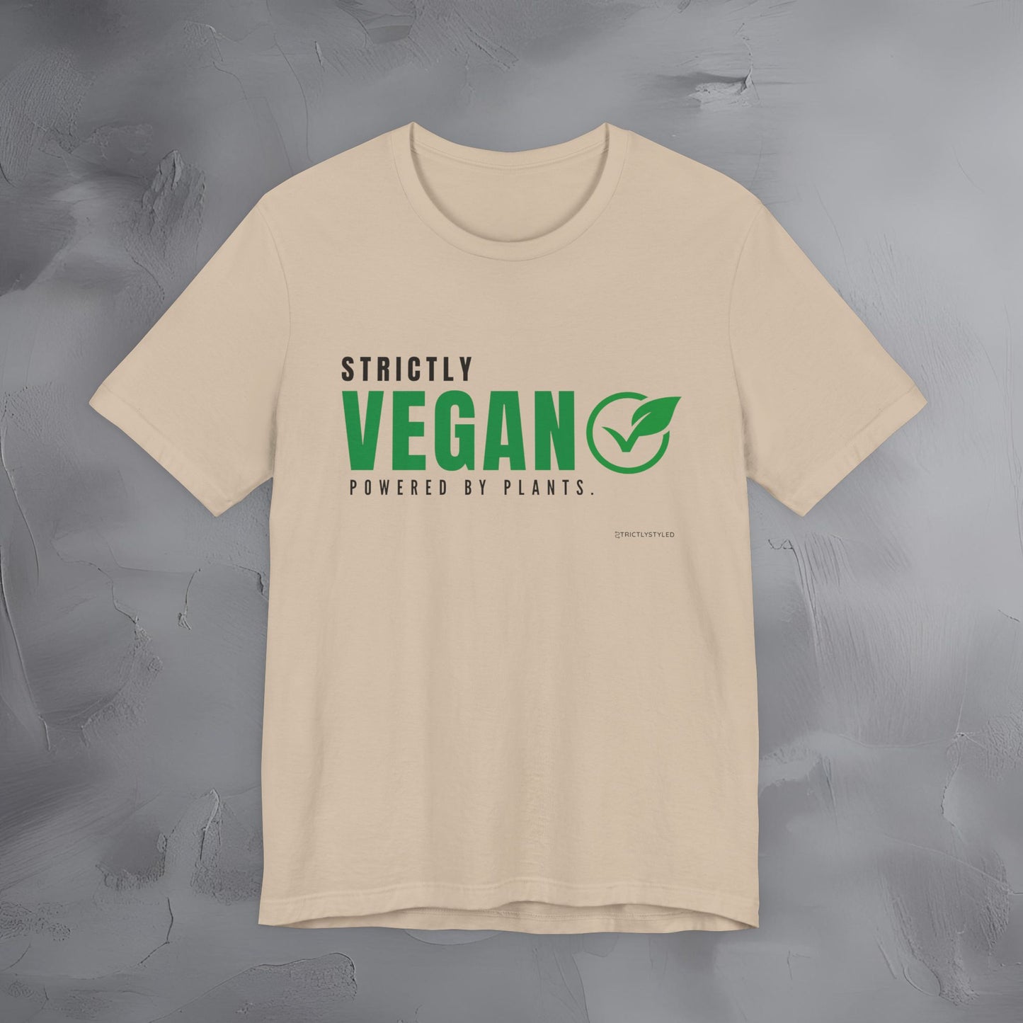 Strictly Vegan – Powered by Plants T-Shirt - Vegan Lifestyle Graphic Tee - Plant-Based Living Shirt