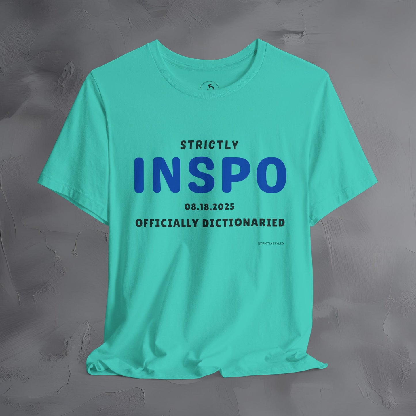 Strictly INSPO T-Shirt - Officially Dictonaried