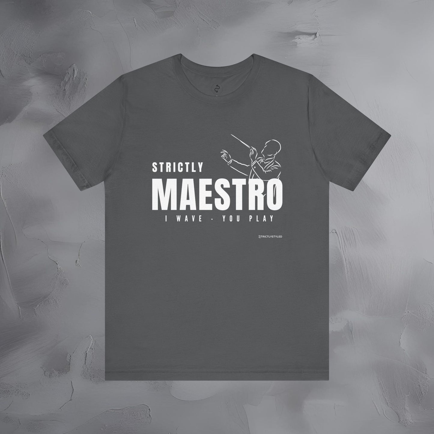 Strictly Maestro T-Shirt – Conductor & Musician Graphic Tee