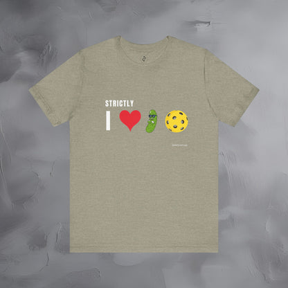Strictly I Love Pickleball T-Shirt – Fun Pickle & Ball Graphic Tee