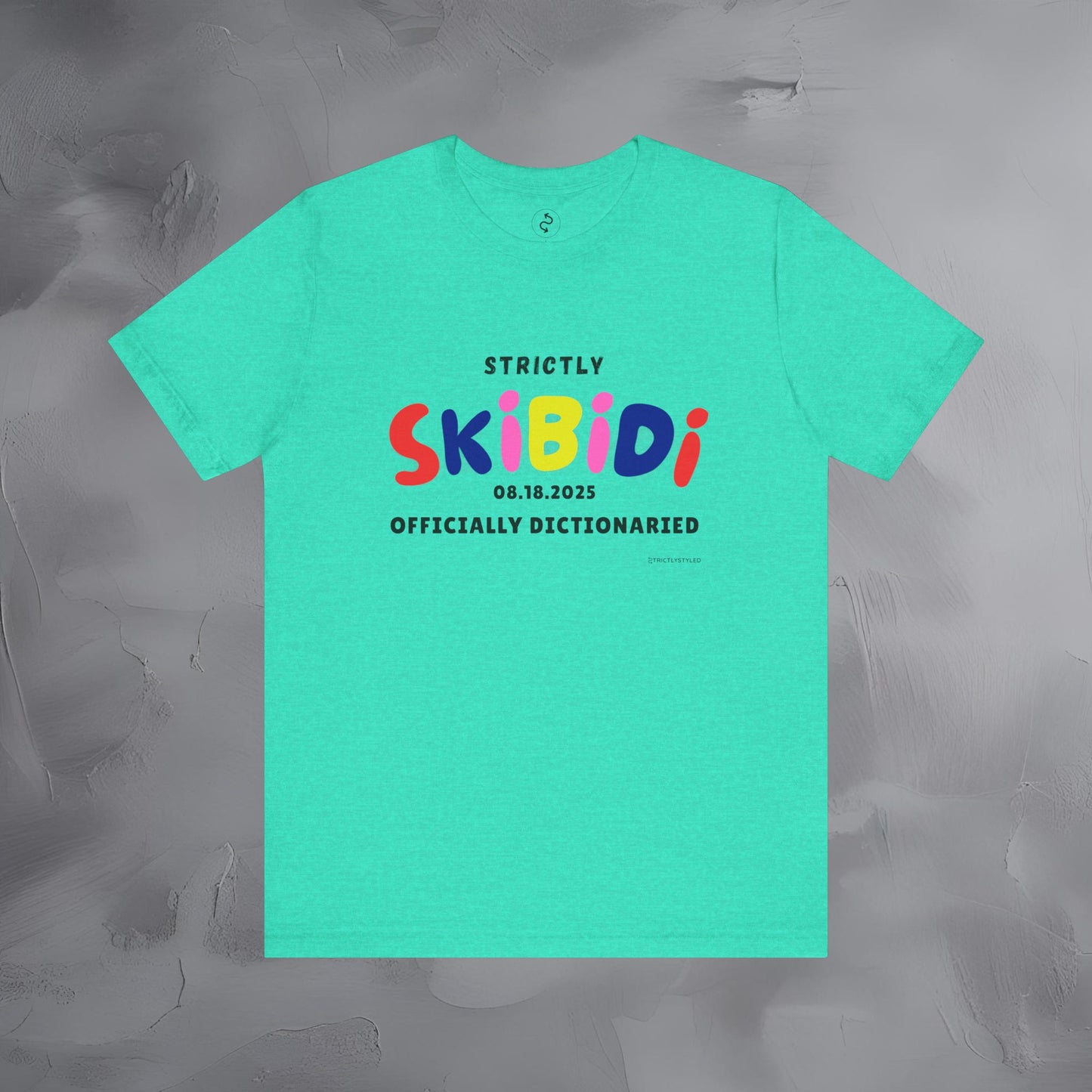 Strictly Skibidi T-Shirt - Officially Dictonaried - Fun Meme Shirt