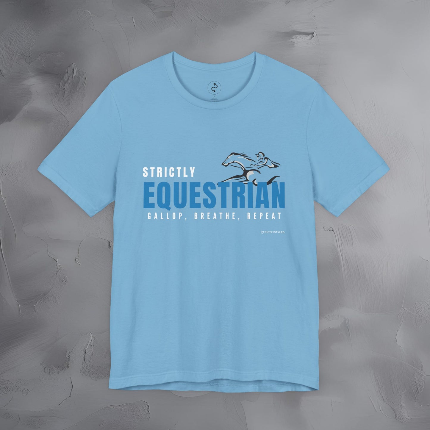 Strictly Equestrian T-Shirt – Horse Rider Graphic Tee | Equestrian Style