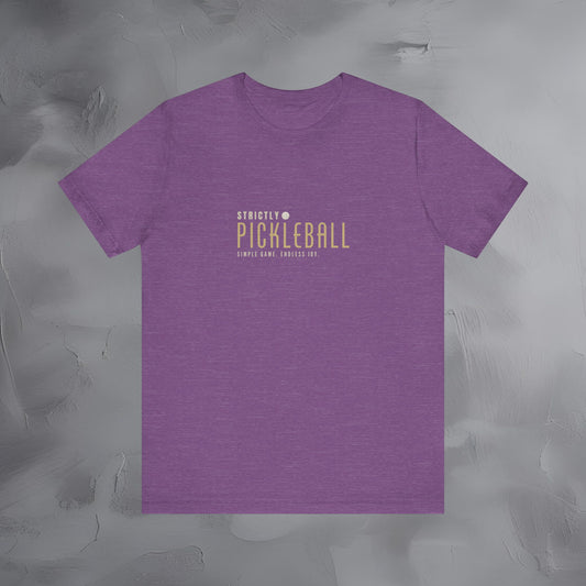 Strictly Pickleball Shirt – Simple Game. Endless Joy.