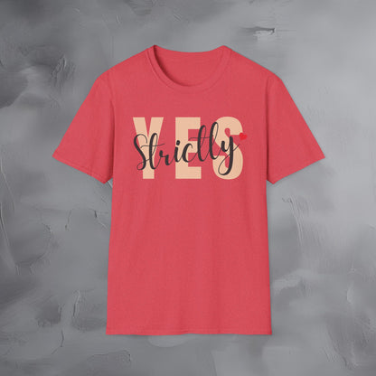 Strictly Yes T-Shirt
