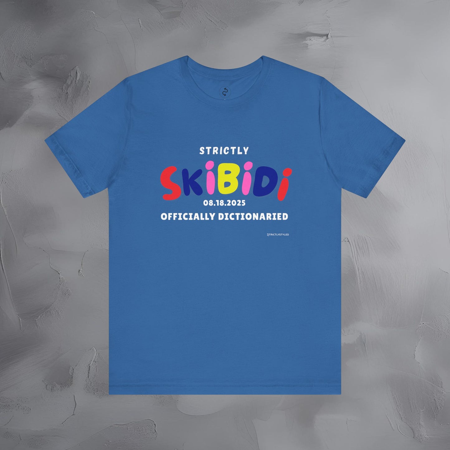 Strictly Skibidi T-Shirt - Officially Dictonaried - Fun Meme Shirt