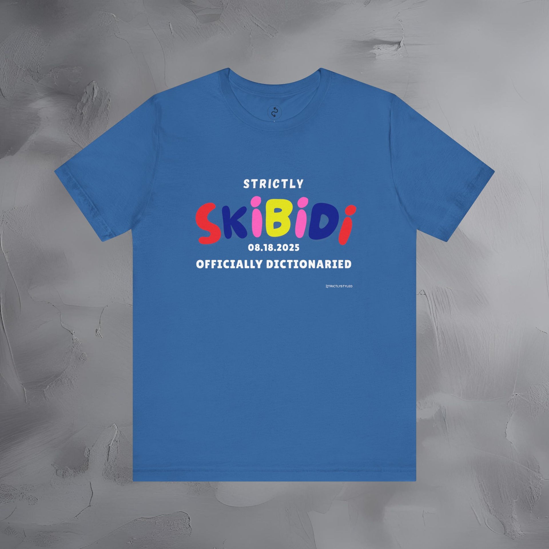 Strictly Skibidi T-Shirt - Officially Dictonaried - Fun Meme Shirt