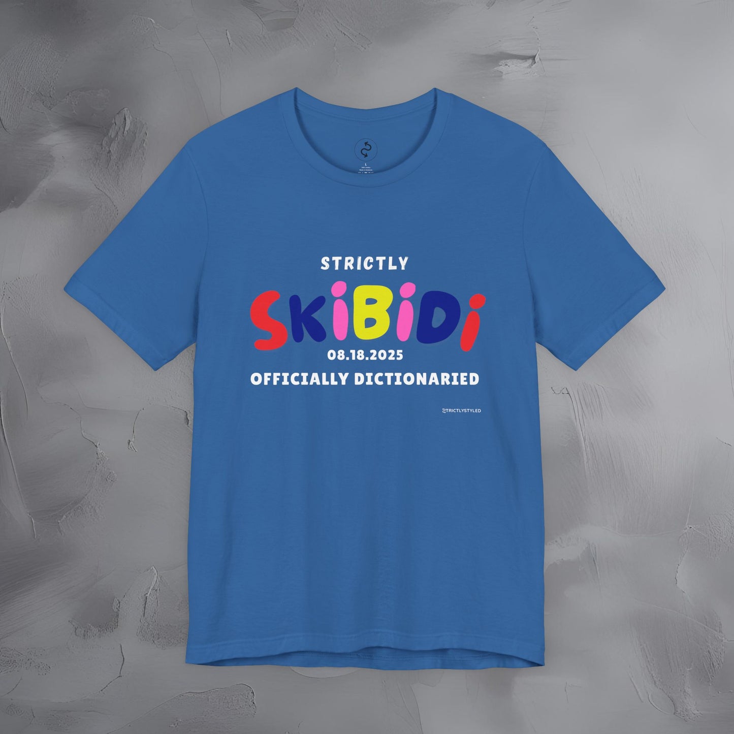 Strictly Skibidi T-Shirt - Officially Dictonaried - Fun Meme Shirt