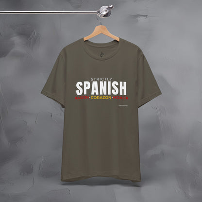 Strictly Spanish – Pasión, Corazón, Honor T-Shirt - Spain Culture Graphic Tee - Spanish Lifestyle Streetwear Shirt
