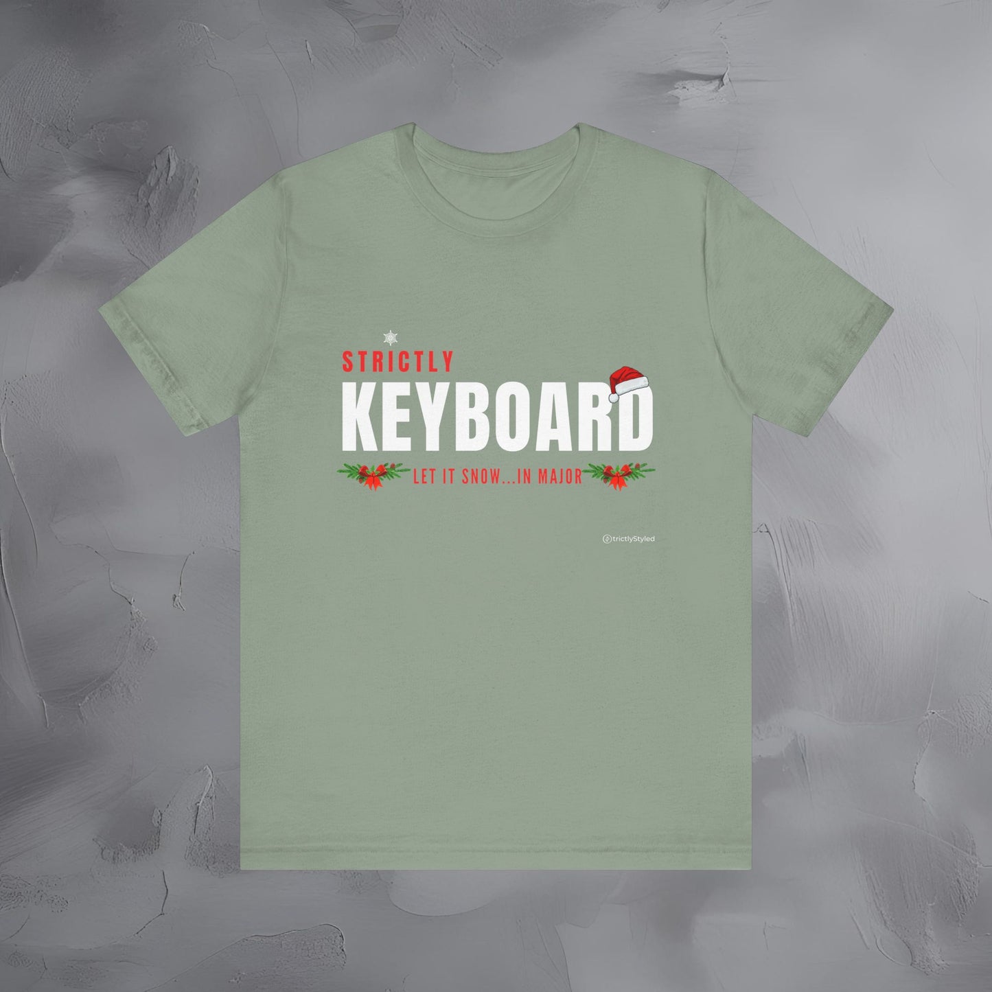 Strictly Keyboards – Let It Snow… In Major - Funny Christmas Keyboardist Shirt