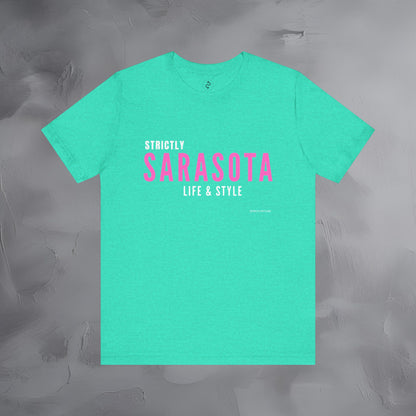 Strictly Sarasota Life & Style T-Shirt | Coastal Florida Lifestyle Tee | Gulf Coast Beachwear Graphic Shirt