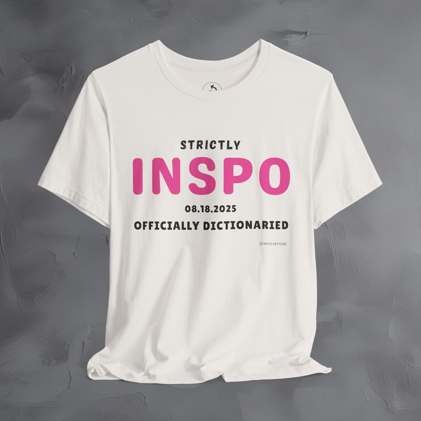 Strictly INSPO T-Shirt - Officially Dictonaried