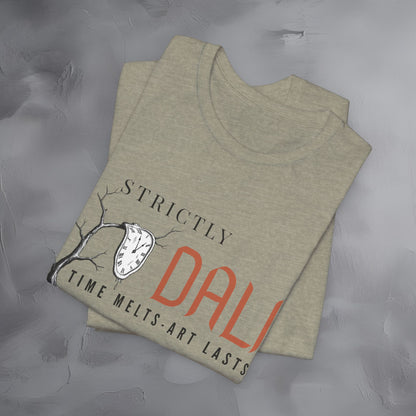 Strictly Dalí – Time Melts. Art Lasts. T-Shirt | Surrealist Artist Graphic Tee | Salvador Dalí Inspired Shirt