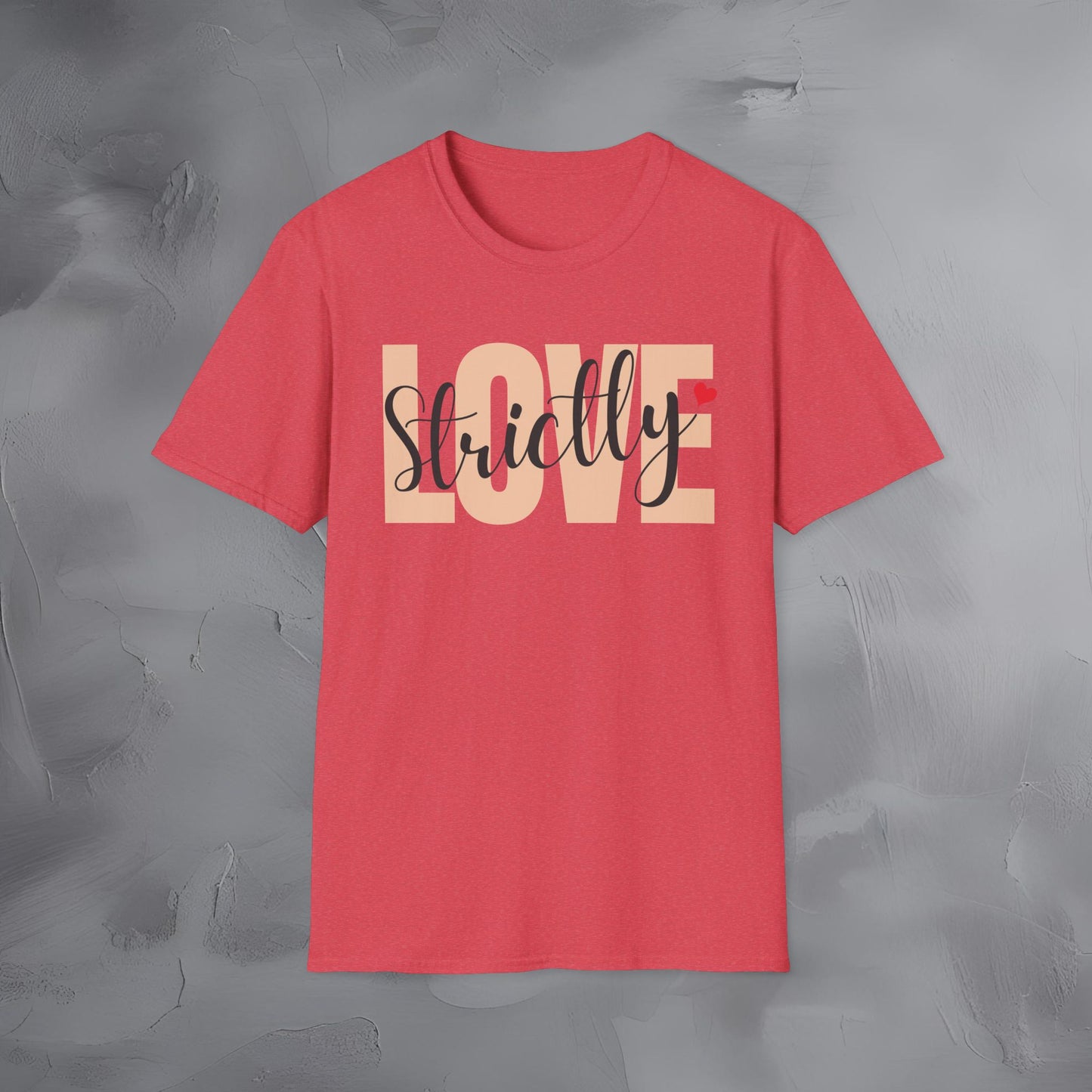 Strictly Love T-Shirt