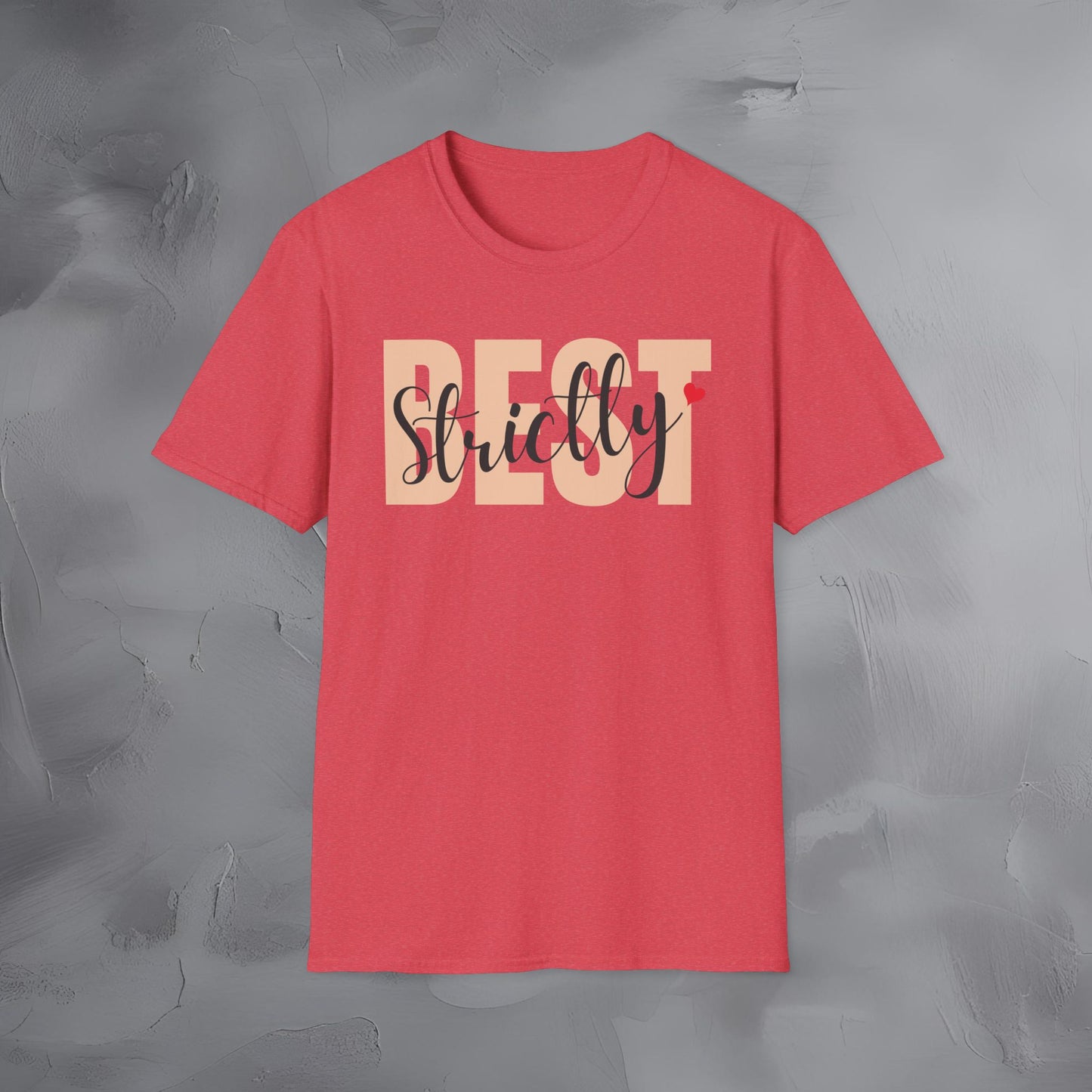 Strictly Best T-Shirt