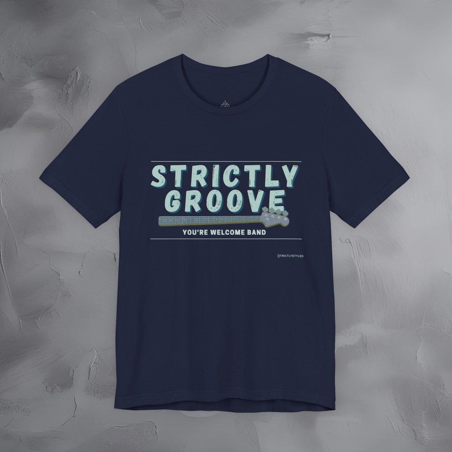 Strictly Groove T-Shirt – Bass Player Graphic Tee - You’re Welcome Band