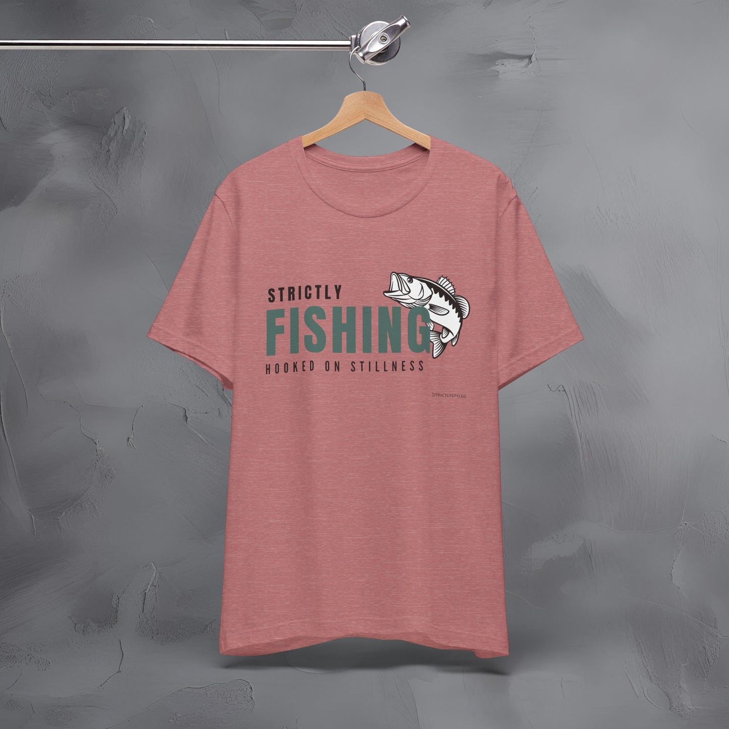 Strictly Fishing T-Shirt – Hooked on Stillness | Minimal Outdoor Lifestyle Tee
