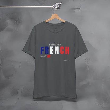Strictly French Kiss T-Shirt - Romantic Parisian Graphic Tee - Fun French Lifestyle Shirt
