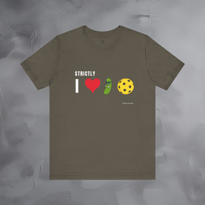 Strictly I Love Pickleball T-Shirt – Fun Pickle & Ball Graphic Tee