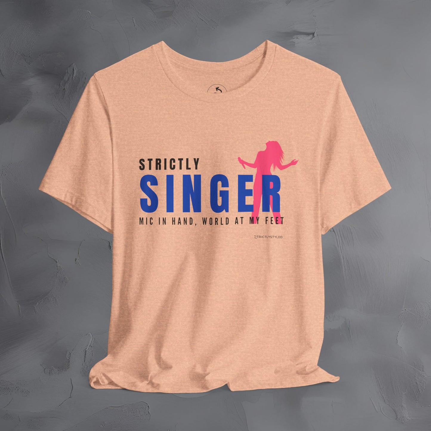 Strictly Singer T-Shirt – Voice of Style | Musician Graphic Tee