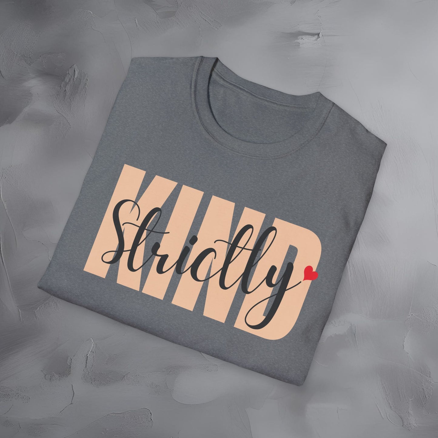 Strictly Kind T-Shirt