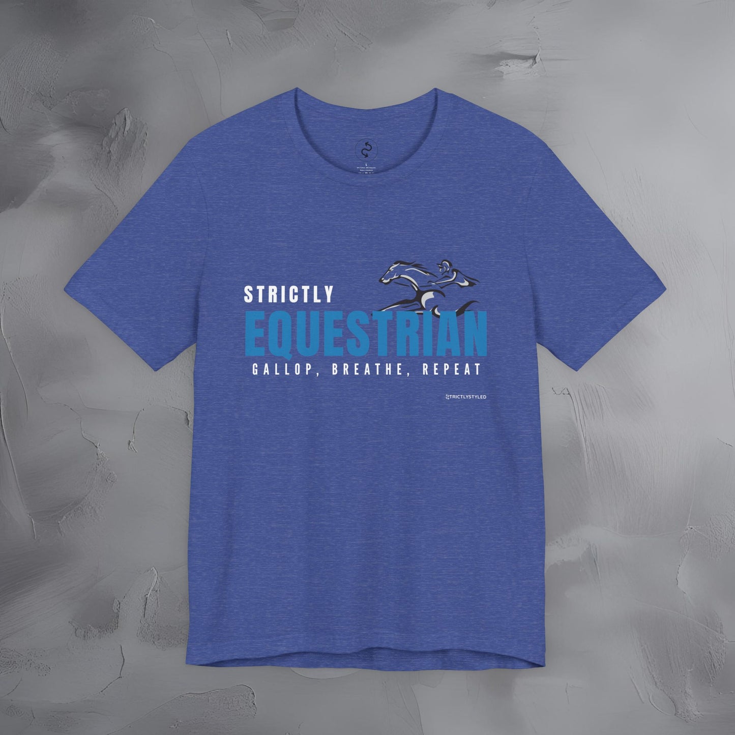 Strictly Equestrian T-Shirt – Horse Rider Graphic Tee | Equestrian Style