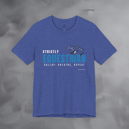 Strictly Equestrian T-Shirt – Horse Rider Graphic Tee | Equestrian Style
