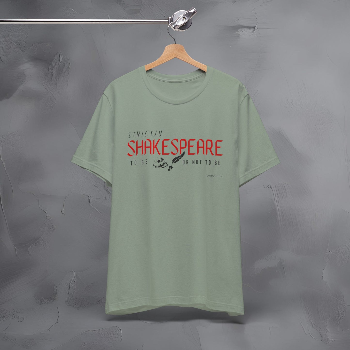Strictly Shakespeare – To Be or Not To Be T-Shirt - Literary Graphic Tee - Classic Writer Quote Shirt