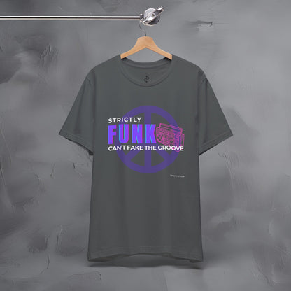 Strictly Funk T-Shirt – Can’t Fake the Groove – Funk Music Graphic Tee