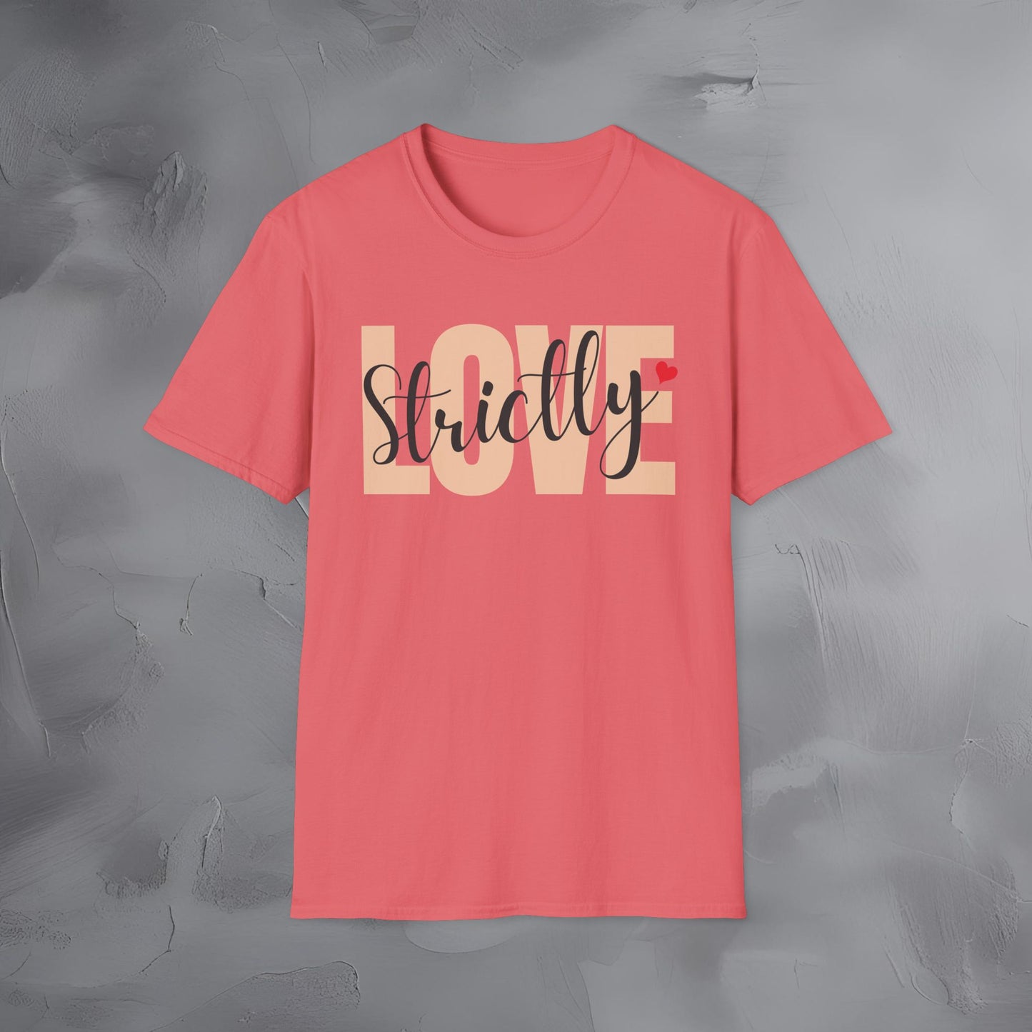 Strictly Love T-Shirt