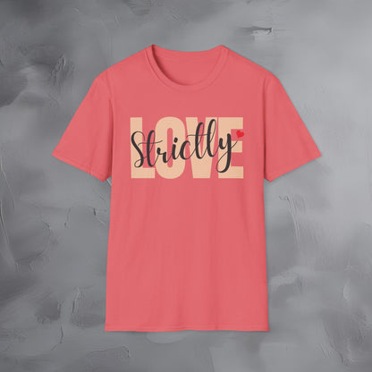 Strictly Love T-Shirt