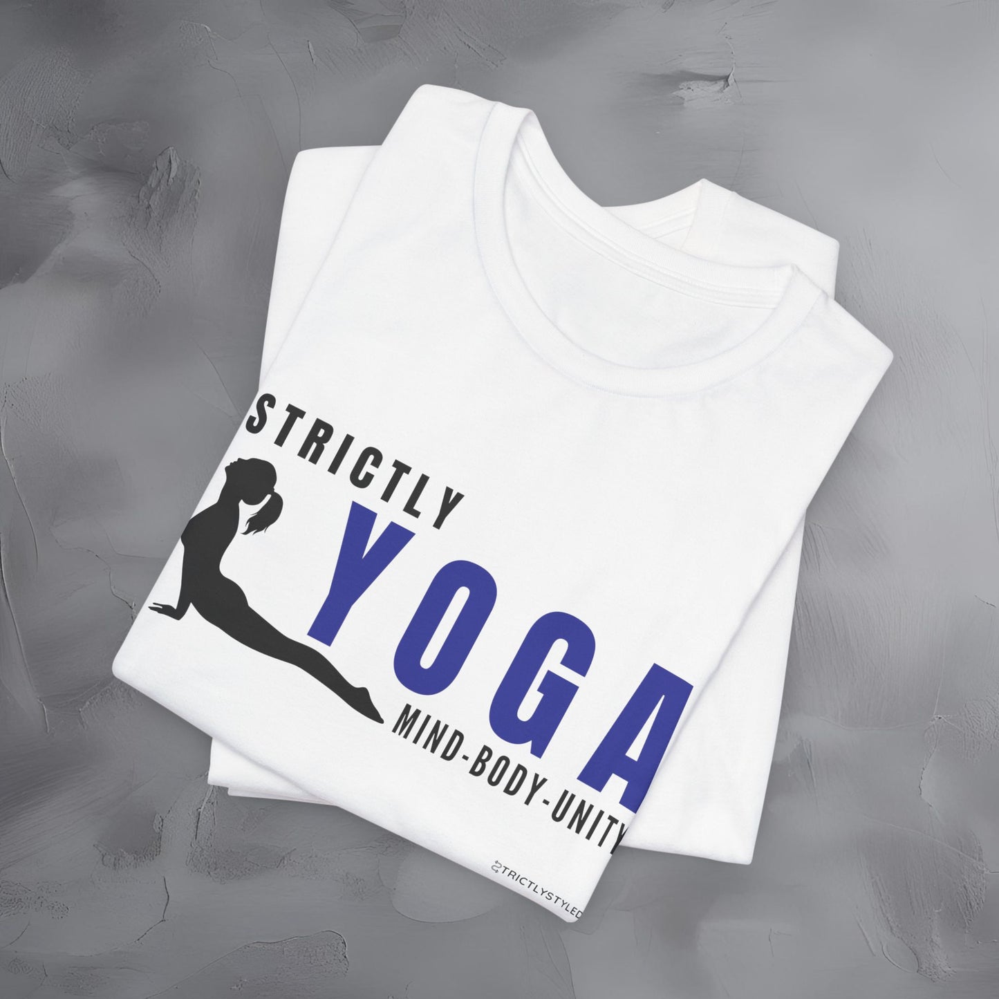 Strictly Yoga – Mind Body Unity T-Shirt - Yoga Lifestyle Graphic Tee - Mindfulness & Balance Shirt
