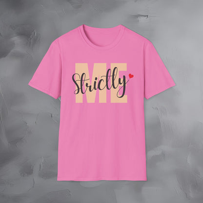 Strictly Me - T-Shirt