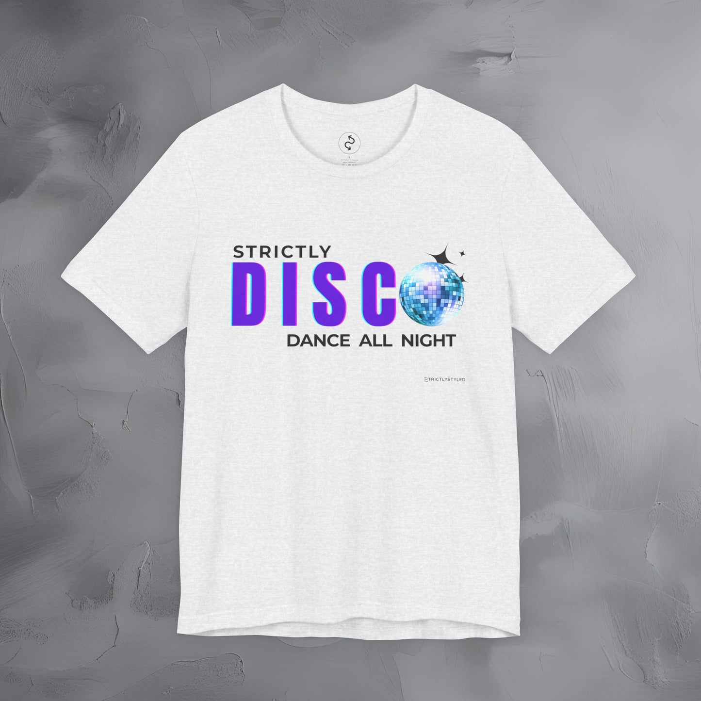 Strictly Disco T-Shirt – Retro Dance Graphic Tee - Dance All Night