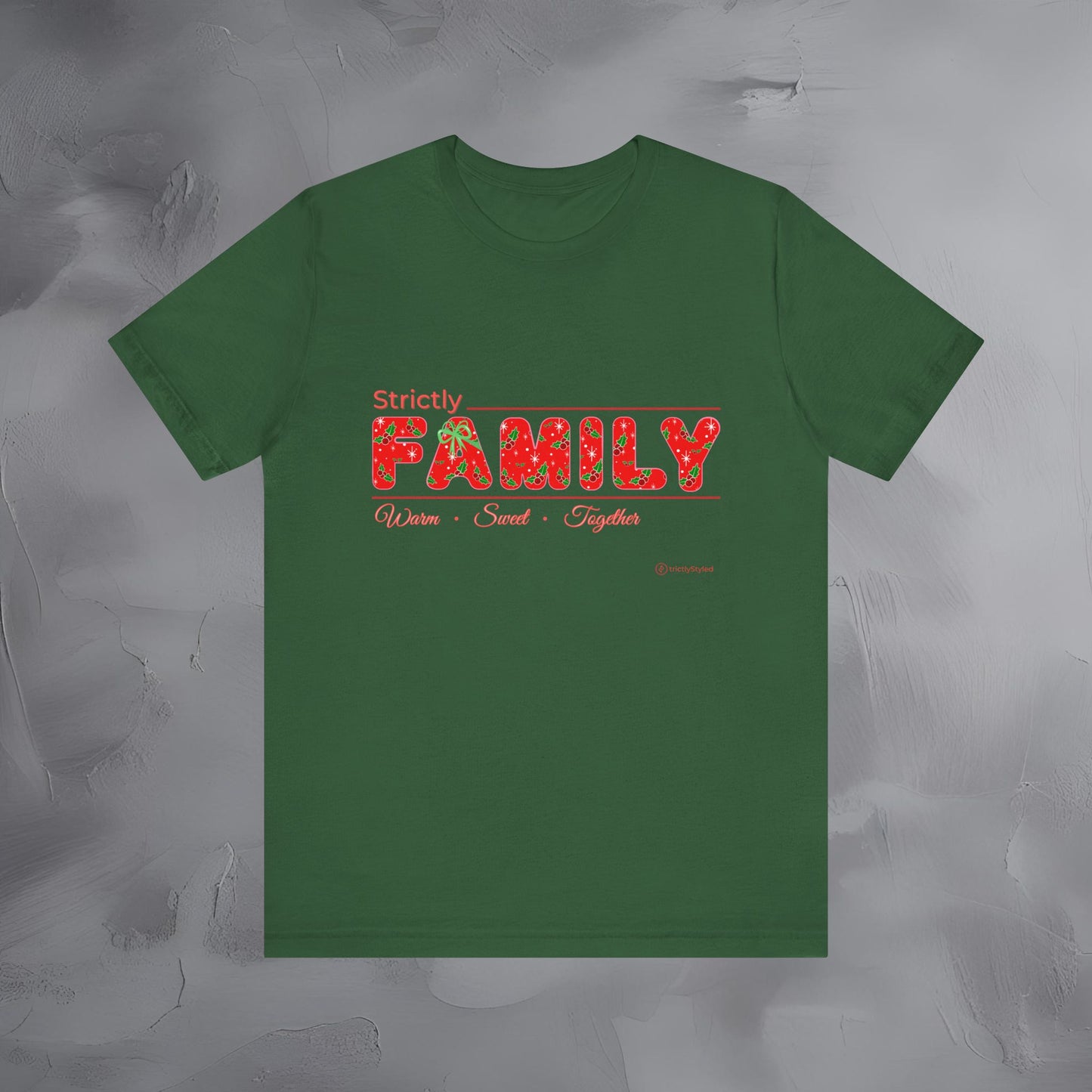 Strictly Family — T-Shirt