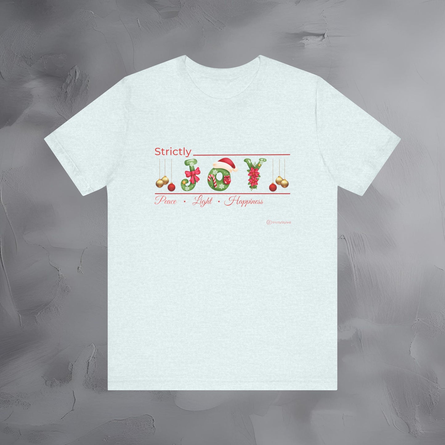 Strictly Joy – Peace • Light • Happiness - Minimal Holiday Shirt