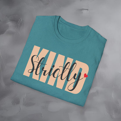Strictly Kind T-Shirt