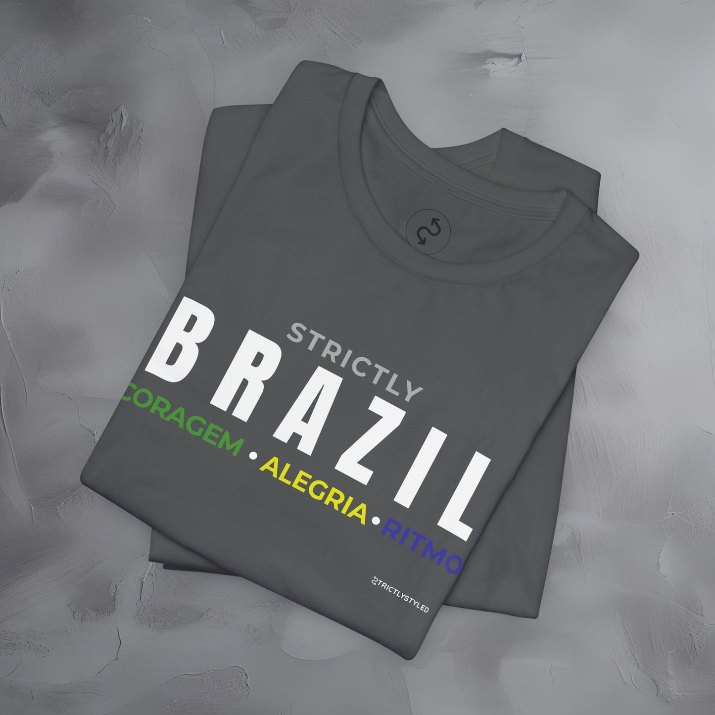 Strictly Brazil – Coragem, Alegria, Ritmo T-Shirt | Brazilian Culture Graphic Tee | Samba Carnival Lifestyle Shirt