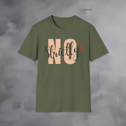 Strictly No T-Shirt