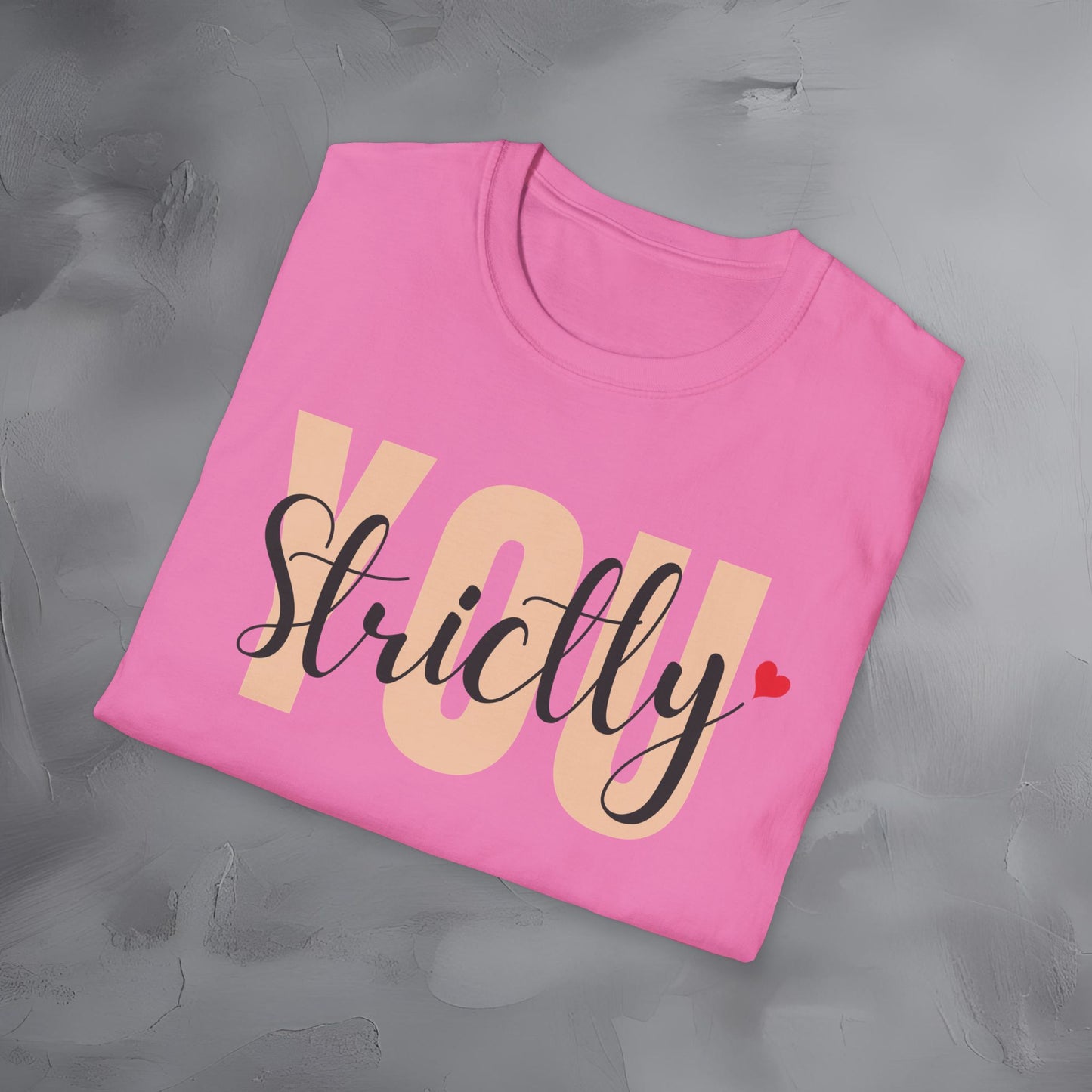 Strictly You T-Shirt