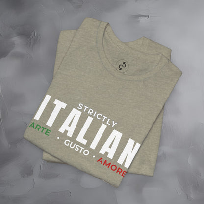 Strictly Italian – Arte, Gusto, Amore T-Shirt | Italian Culture Graphic Tee | Italy Lifestyle Streetwear Shirt
