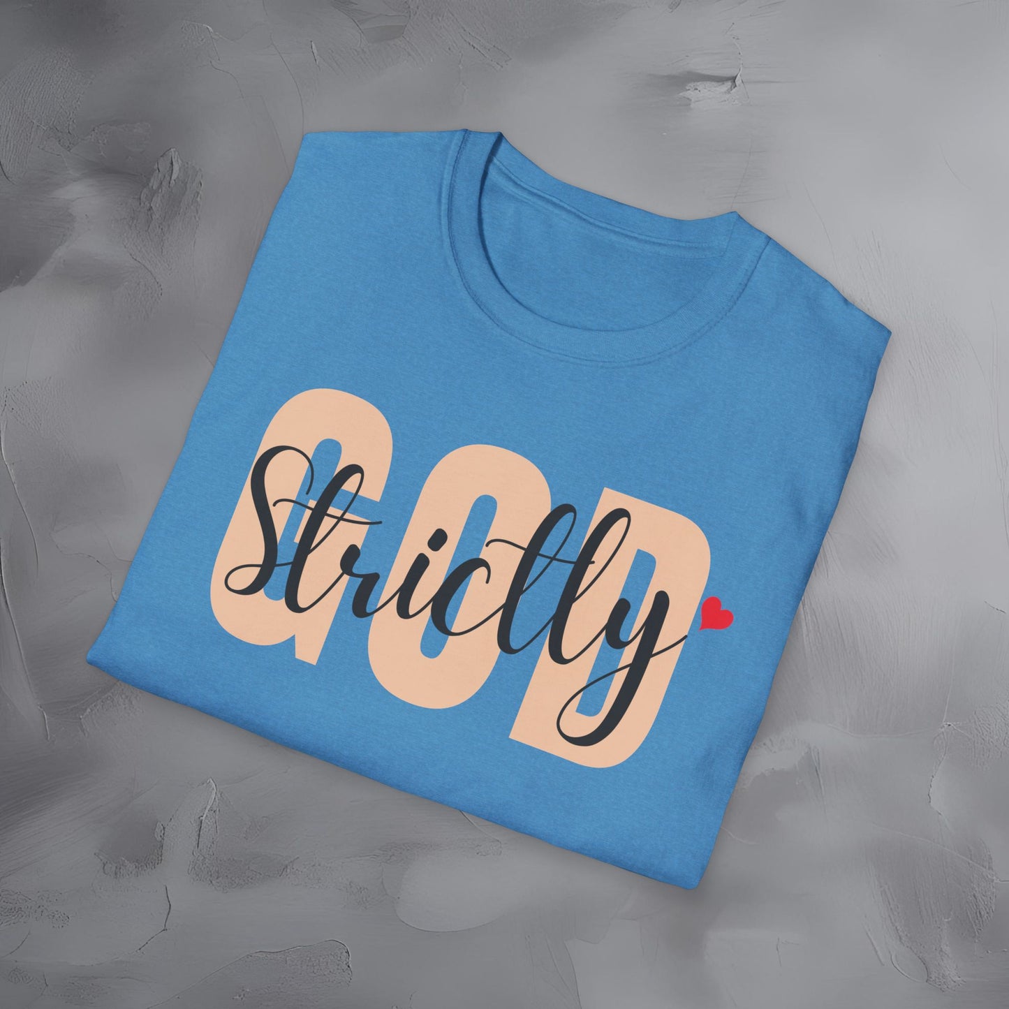 Strictly God T-Shirt