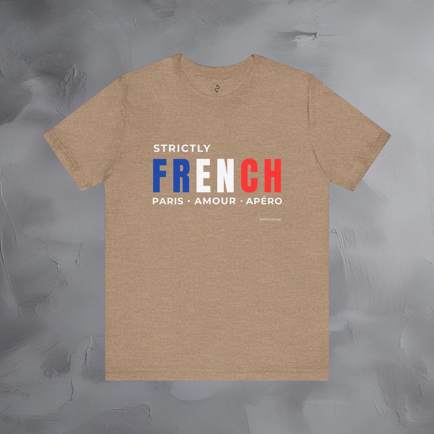 Strictly French – Paris, Amour, Apéro T-Shirt | French Lifestyle Graphic Tee | Parisian Culture Streetwear Shirt