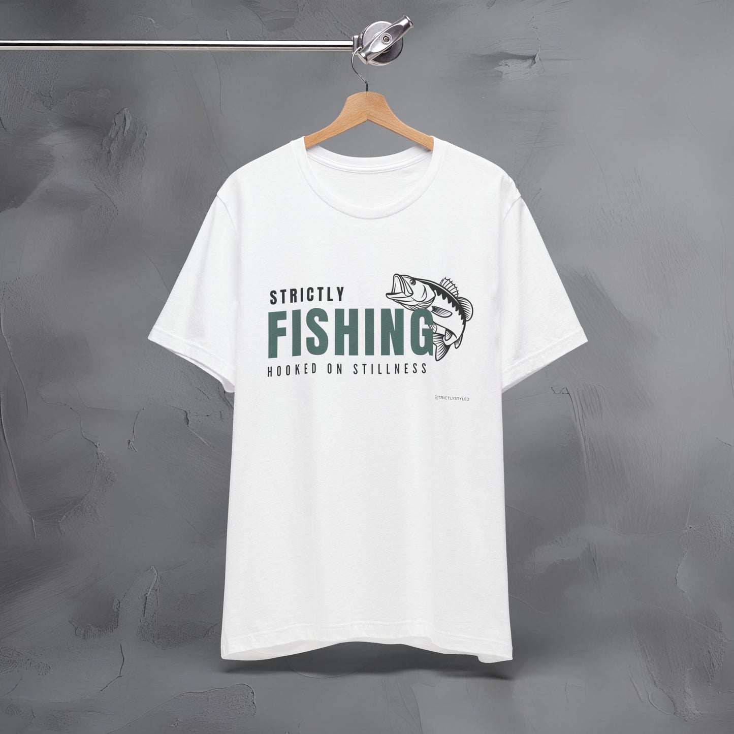 Strictly Fishing T-Shirt – Hooked on Stillness | Minimal Outdoor Lifestyle Tee