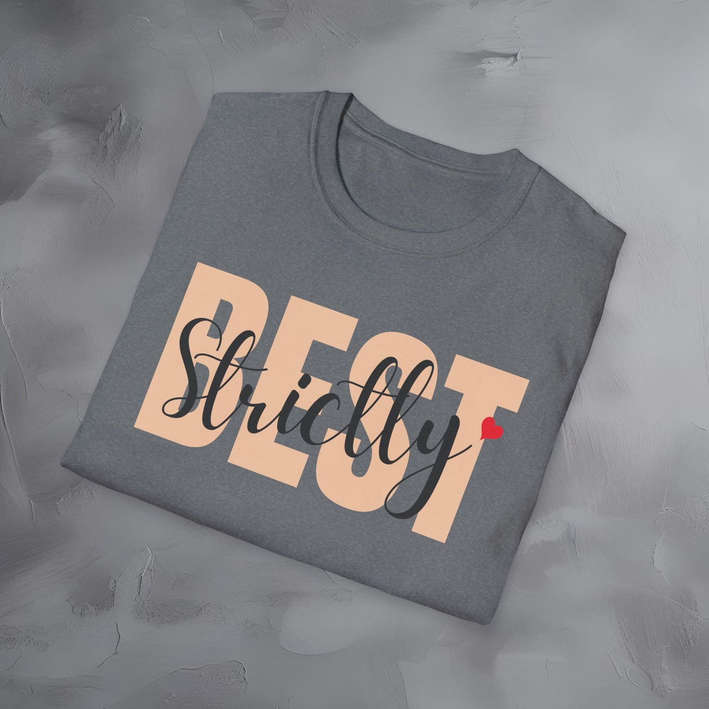 Strictly Best T-Shirt