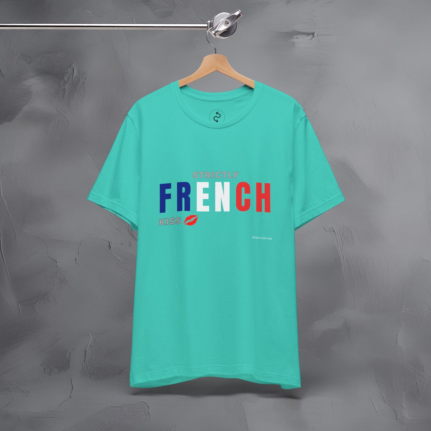 Strictly French Kiss T-Shirt - Romantic Parisian Graphic Tee - Fun French Lifestyle Shirt