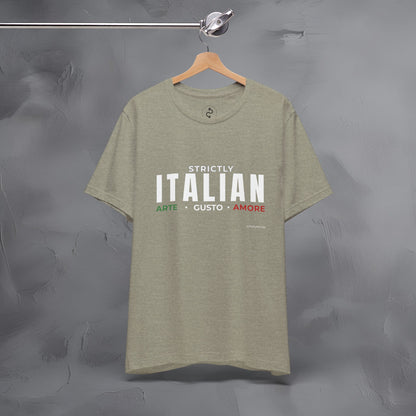 Strictly Italian – Arte, Gusto, Amore T-Shirt | Italian Culture Graphic Tee | Italy Lifestyle Streetwear Shirt