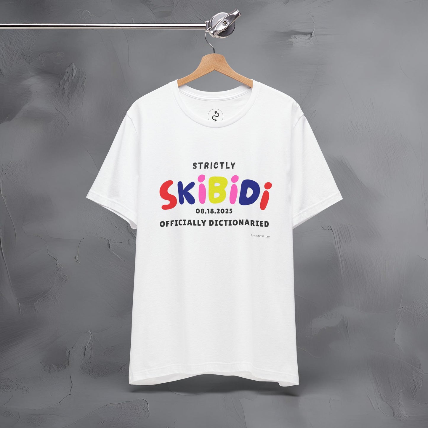 Strictly Skibidi T-Shirt - Officially Dictonaried - Fun Meme Shirt