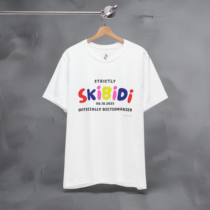 Strictly Skibidi T-Shirt - Officially Dictonaried - Fun Meme Shirt