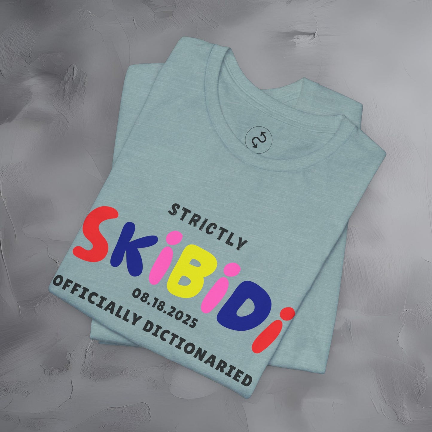 Strictly Skibidi T-Shirt - Officially Dictonaried - Fun Meme Shirt