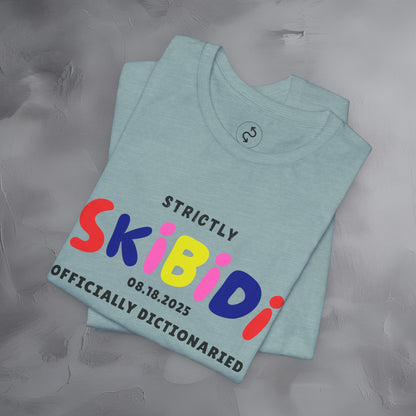Strictly Skibidi T-Shirt - Officially Dictonaried - Fun Meme Shirt